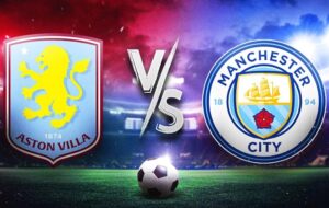 Dự Đoán Kết Quả và Đội Hình Trận Aston Villa vs Man City Ngày 21/12/2024